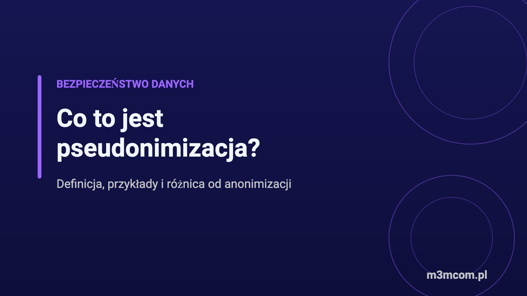 Co to jest pseudonimizacja – definicja i przykłady